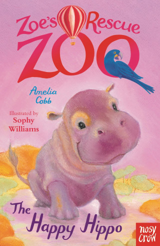Amelia Cobb: Zoe's Rescue Zoo: The Happy Hippo