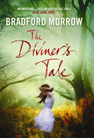 Bradford Morrow: The Diviner's Tale