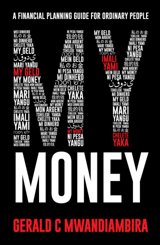Gerald Mwandiambira: My Money