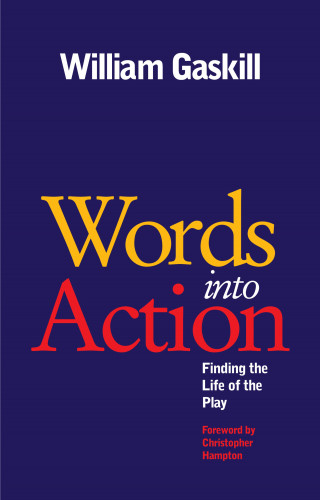 William Gaskill: ﻿Words into Action