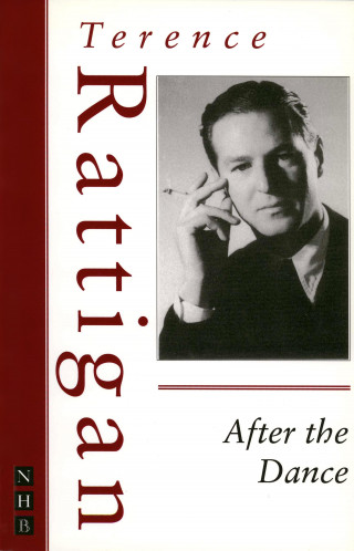 Terence Rattigan: After the Dance (The Rattigan Collection)