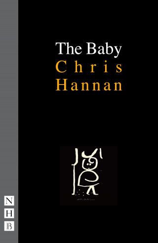 Chris Hannan: The Baby (NHB Modern Plays)
