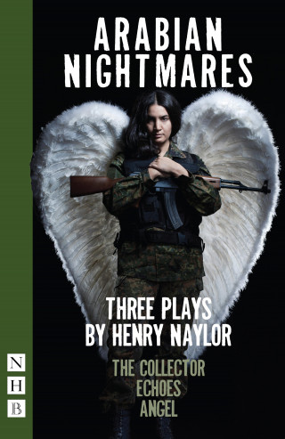 Henry Naylor: Arabian Nightmares (NHB Modern Plays)