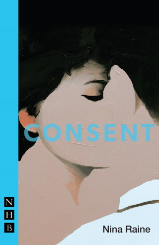 Nina Raine: Consent (NHB Modern Plays)