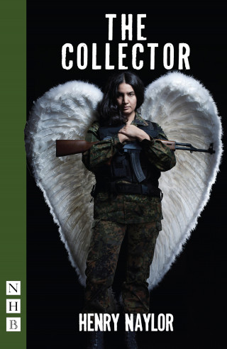 Henry Naylor: The Collector (NHB Modern Plays)