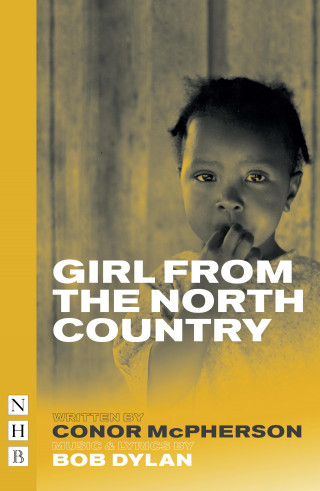 Conor McPherson, Bob Dylan: Girl from the North Country (NHB Modern Plays)