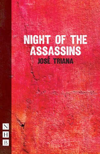 José Triana: Night of the Assassins (NHB Modern Plays)