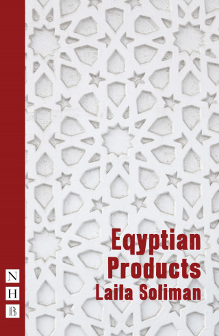 Laila Soliman: Egyptian Products (NHB Modern Plays)