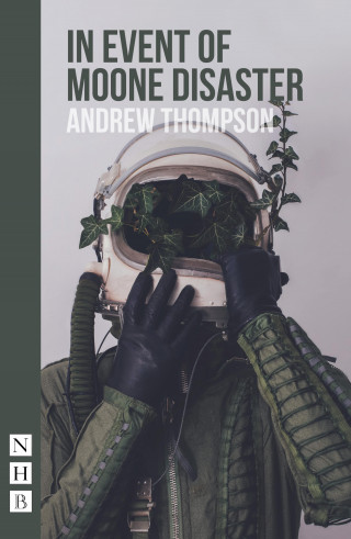 Andrew Thompson: In Event of Moone Disaster (NHB Modern Plays)