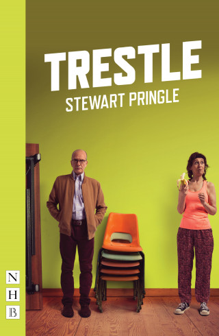 Stewart Pringle: Trestle (NHB Modern Plays)
