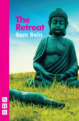 Sam Bain: The Retreat (NHB Modern Plays)