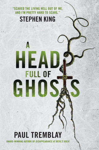 Paul Tremblay: A Head Full of Ghosts