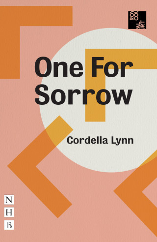 Cordelia Lynn: One For Sorrow (NHB Modern Plays)