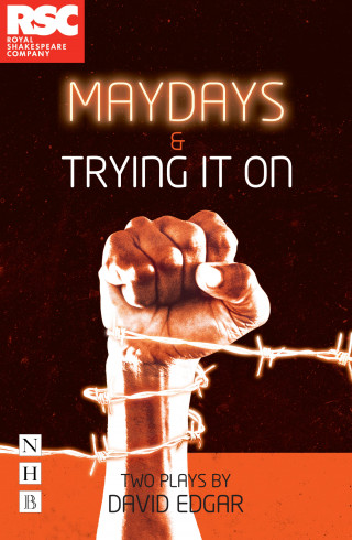 David Edgar: Maydays & Trying It On (NHB Modern Plays)