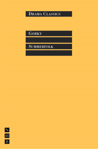 Maxim Gorky: Summerfolk