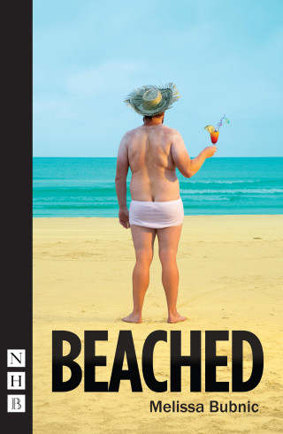 Melissa Bubnic: Beached (NHB Modern Plays)