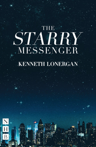 Kenneth Lonergan: The Starry Messenger (NHB Modern Plays)