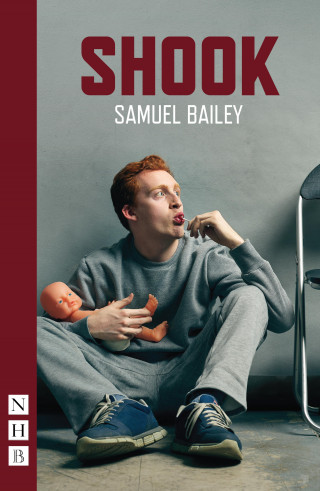Samuel Bailey: Shook (NHB Modern Plays)