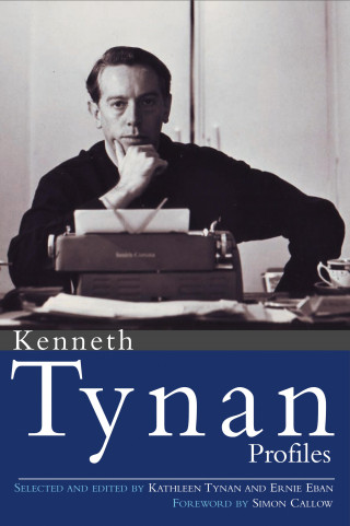 Kenneth Tynan: Profiles