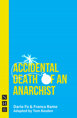 Dario Fo, Franca Rame: Accidental Death of an Anarchist (NHB Modern Plays)