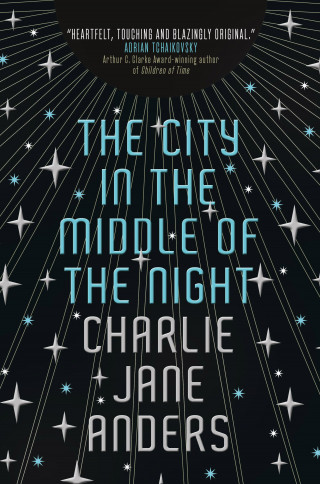 Charlie Jane Anders: The City in the Middle of the Night