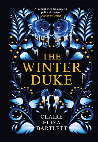 Claire Eliza Bartlett: The Winter Duke