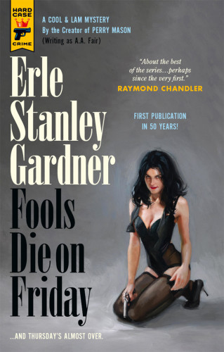 Erle Stanley Gardner: Fools Die On Friday