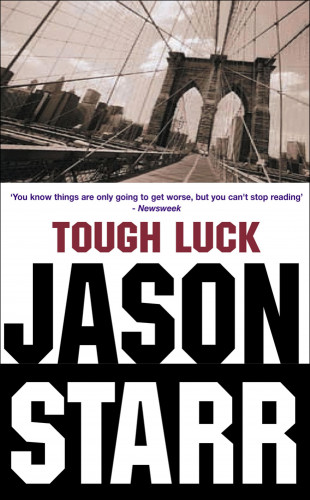 Jason Starr: Tough Luck