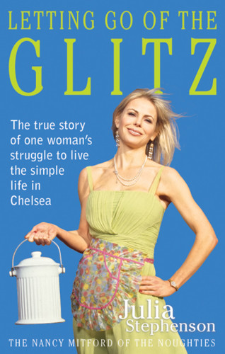 Julia Stephenson: Letting Go of the Glitz