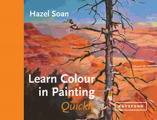 Hazel Soan: Learn Colour In Painting Quickly