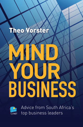 Theo Vorster: Mind your business