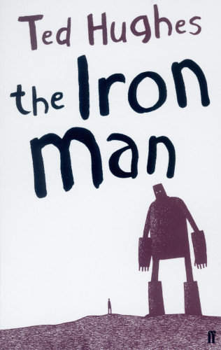 Ted Hughes: The Iron Man