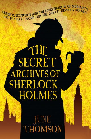 June Thomson: The Secret Archives of Sherlock Holmes