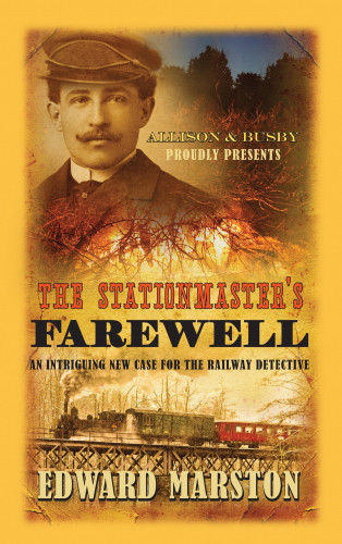 Edward Marston: The Stationmaster's Farewell