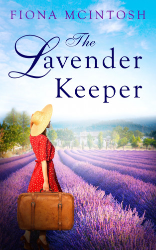 Fiona McIntosh: The Lavender Keeper