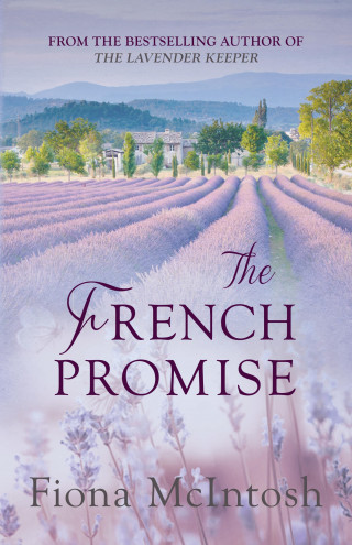 Fiona McIntosh: The French Promise
