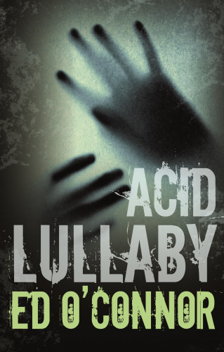 Ed O'Connor: Acid Lullaby