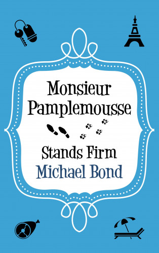 Michael Bond: Monsieur Pamplemousse Stands Firm
