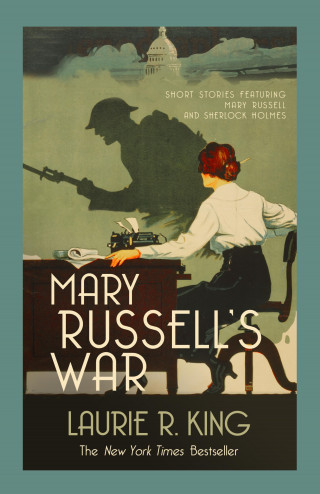 Laurie R. King: Mary Russell's War