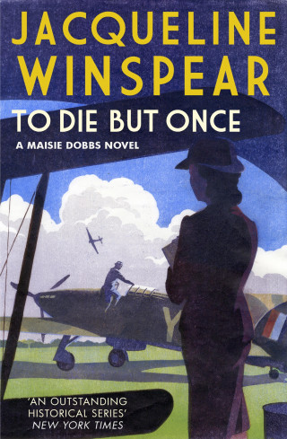 Jacqueline Winspear: To Die But Once