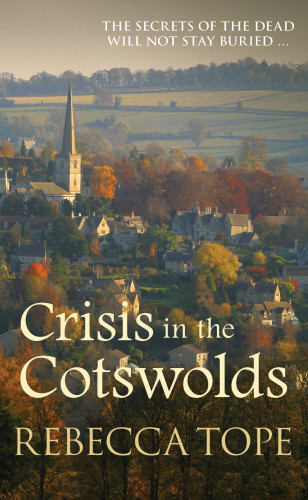 Rebecca Tope: Crisis in the Cotswolds