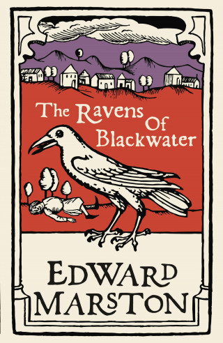 Edward Marston: The Ravens of Blackwater