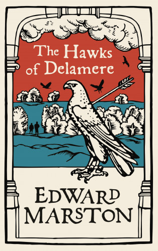 Edward Marston: The Hawks of Delamere