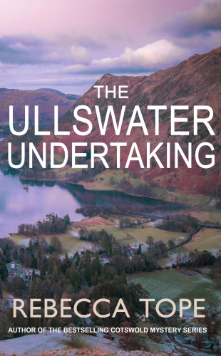 Rebecca Tope: The Ullswater Undertaking