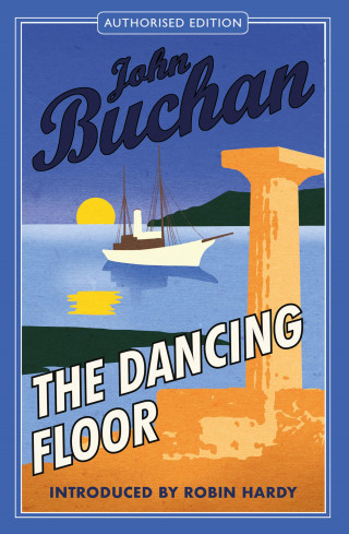 John Buchan: The Dancing Floor