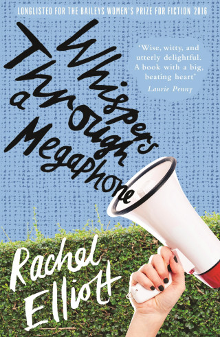 Rachel Elliott: Whispers Through a Megaphone
