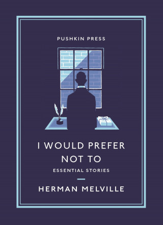 Herman Melville: I Would Prefer Not To