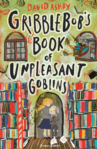 David Ashby: Gribblebob's Book of Unpleasant Goblins