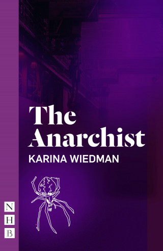 Karina Wiedman: The Anarchist (NHB Modern Plays)