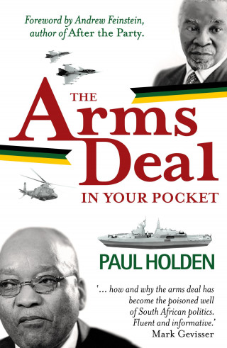 Paul Holden: The Arms Deal In Your Pocket